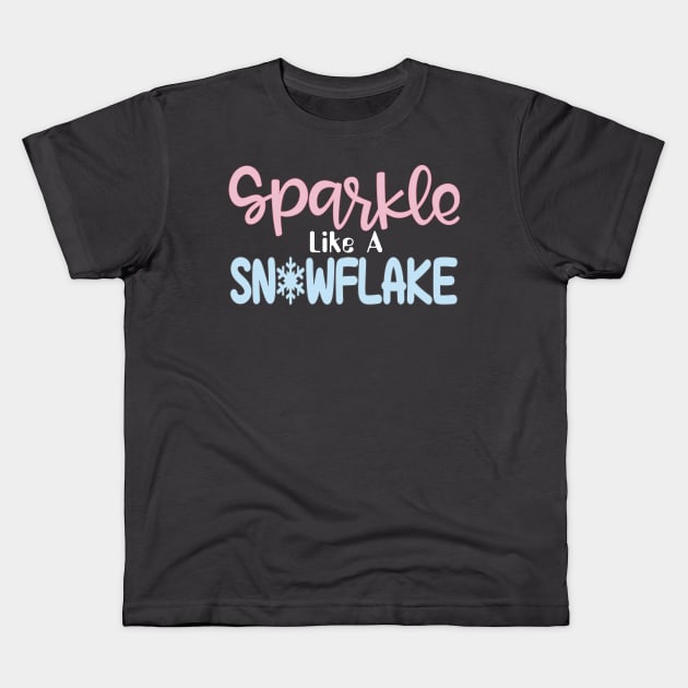 Sparkle like a snowflake Kids T-Shirt by By Diane Maclaine